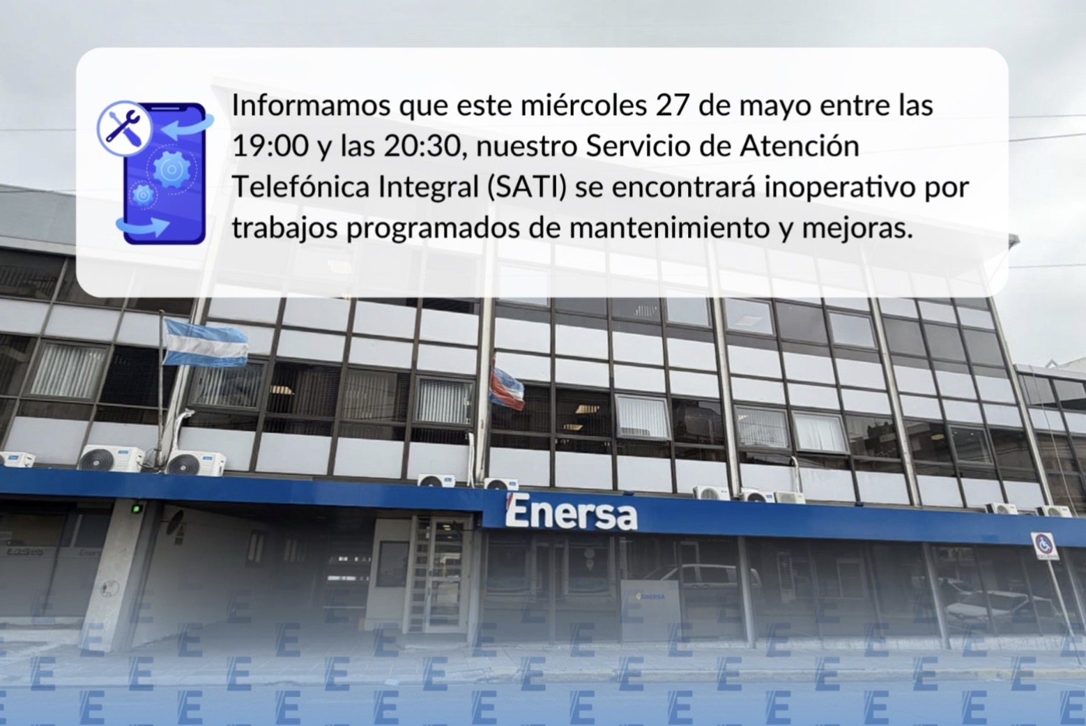 ENERSA informó la interrupción programada de su Servicio de Atención Telefónica 